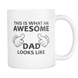 This Is What An Awesome Dad Looks Like White Mug