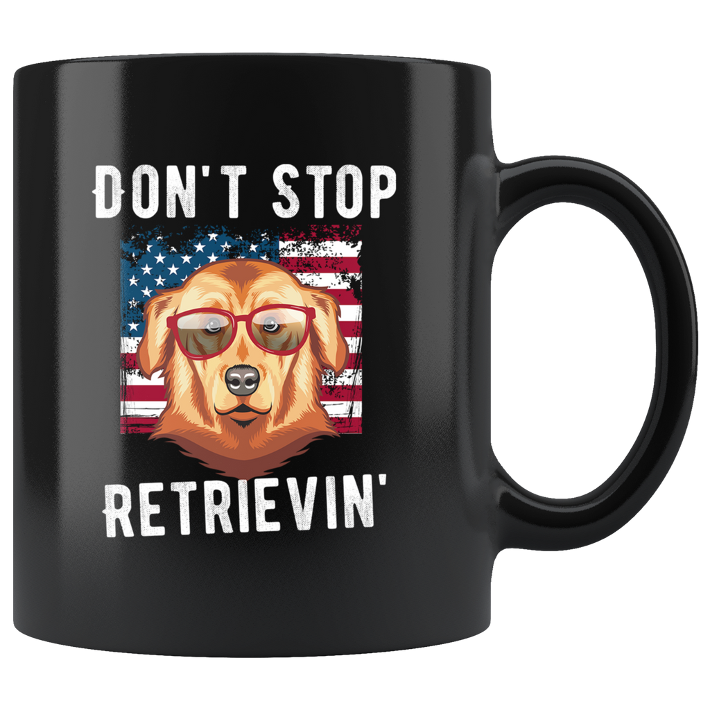 Don't Stop Retrievin' 11oz Golden Retriever Black Coffee Mug
