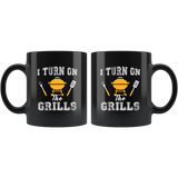 I Turn On The Grills 11oz Black Mug