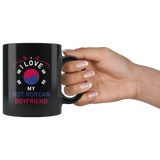 I Love My Hot Korean Boyfriend 11oz Black Mug