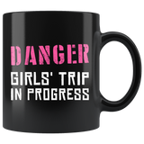 Danger Girls' Trip In Progress 11oz Black Mug
