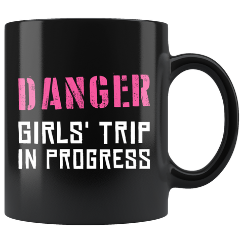 Danger Girls' Trip In Progress 11oz Black Mug