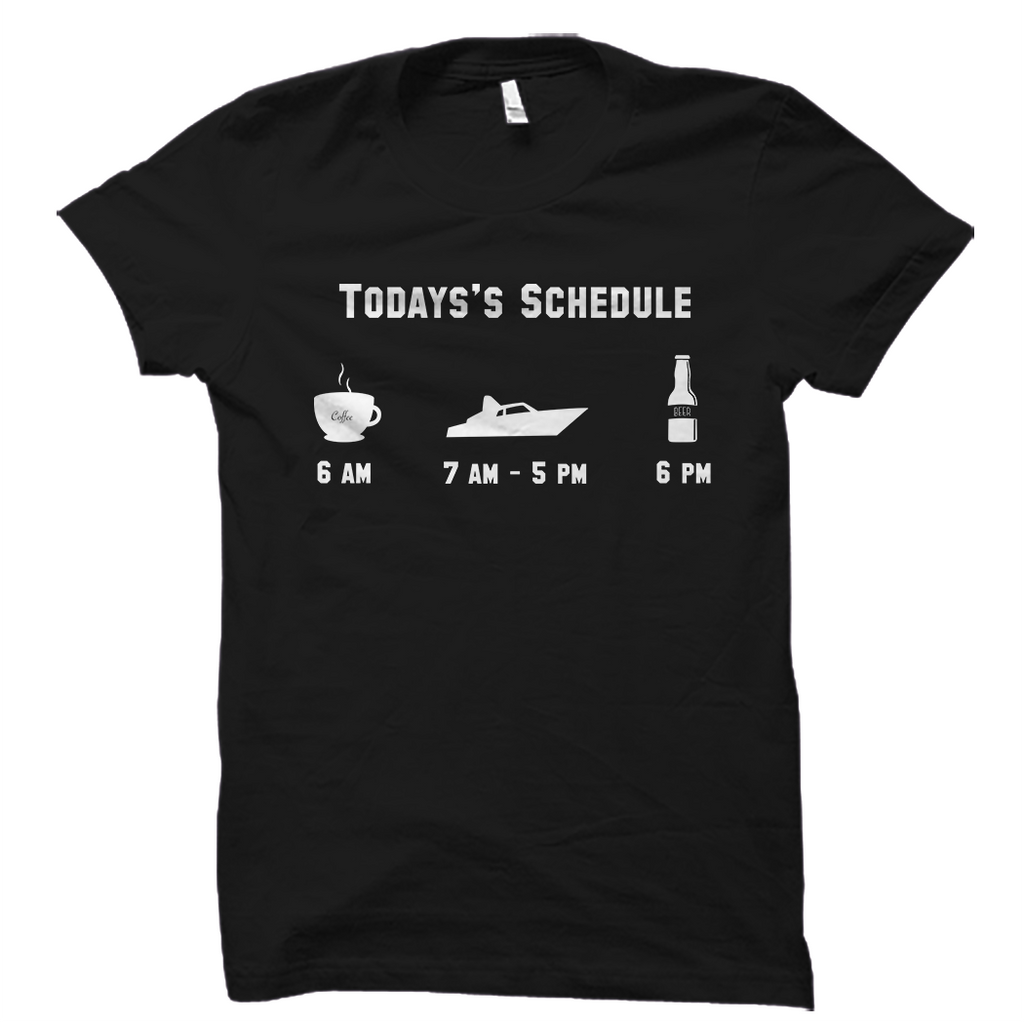 Todays Schedule Coffee Boating Beer Funny Boat Tee
