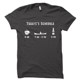 Todays Schedule Coffee Fishing Beer Funny Fisher Tee