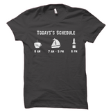 Todays Schedule Coffee Sailing Beer Funny Sailer Tee