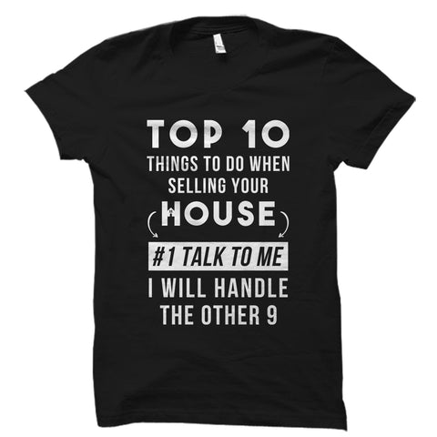 Top 10 Things To Do When Selling Your House. Shirt