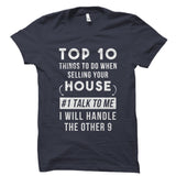 Top 10 Things To Do When Selling Your House. Shirt