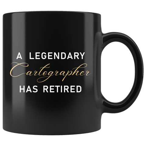 A Legendary Cartographer Has Retired 11oz Black Mug