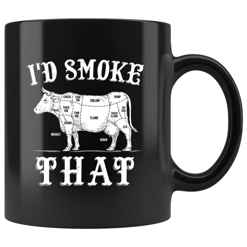 I'd Smoke That 11oz Black Mug