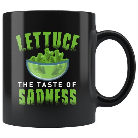 Lettuce The Taste Of Sadness 11oz Black Mug