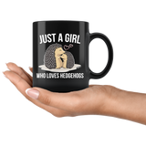 Just A Girl Who Loves Hedgehogs 11oz Black Mug