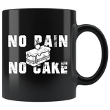 No Pain No Cake 11oz Black Mug
