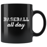 Baseball All Day 11oz Black Mug