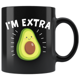 I'm Extra Avocado 11oz Black Mug