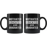 Motivated Educated And Graduated 11oz Black Mug