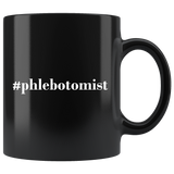 #Phlebotomist  11oz Black Mug