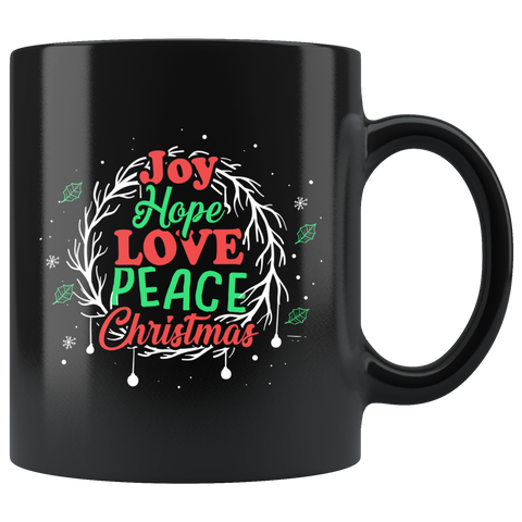 Joy Hope Love Peace Christmas 11oz Black Mug
