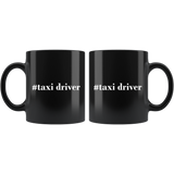 #Taxi Driver  11oz Black Mug