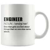 Engineer Noun One That Gets Excited About Thing That No One Else Cares About White Mug