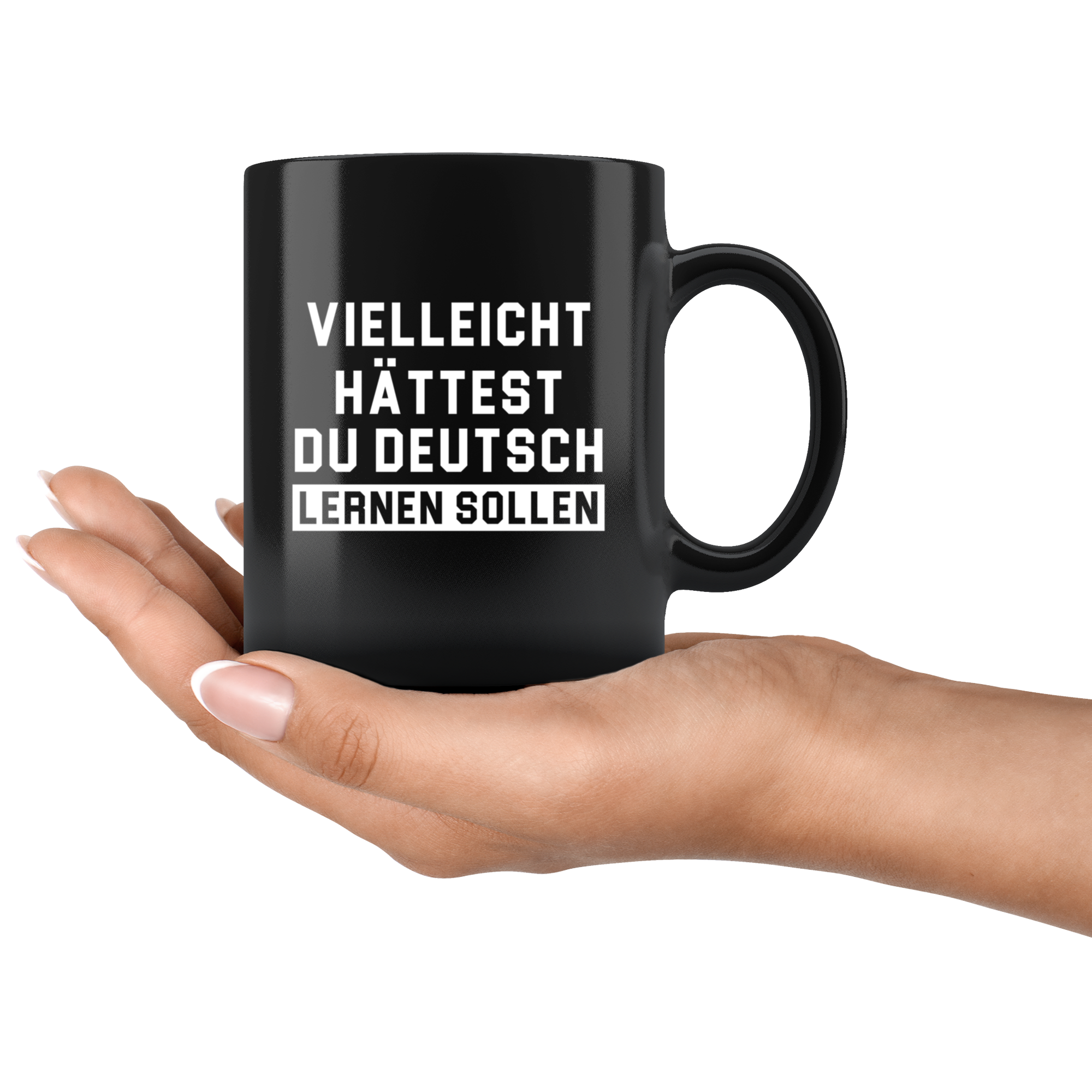 Vielleicht Hättest Du Deutsch Lernen Sollen (Translation: Maybe