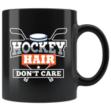 Hockey Hair Don't Care 11oz Black Mug