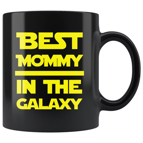 Best Mommy in the Galaxy 11ox Black Mug