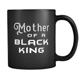 Mother of a Black King Mug