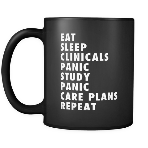 Eat Sleep Clinicals Panic - Nursing Student Mug