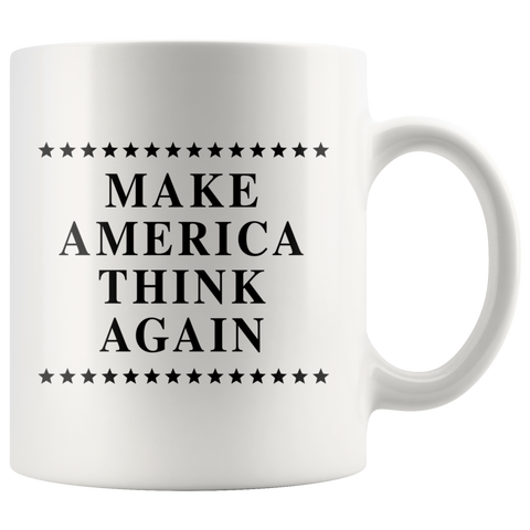 Make America Think Again White Mug