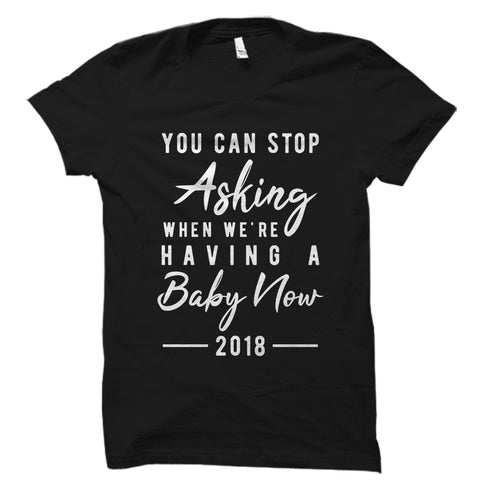 We're Having A Baby Now 2018 Shirt