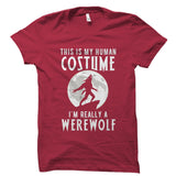 I'm Really A Werewolf Shirt