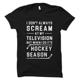 When I Do It's Hockey Season Shirt