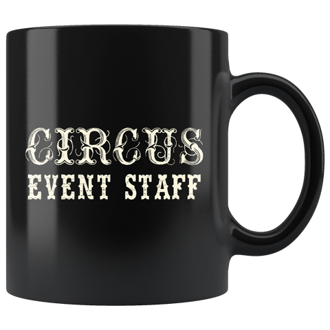 Circus Event Staff 11oz Black Mug