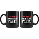 Caution: Bachelor Party In Progress 11oz Black Mug