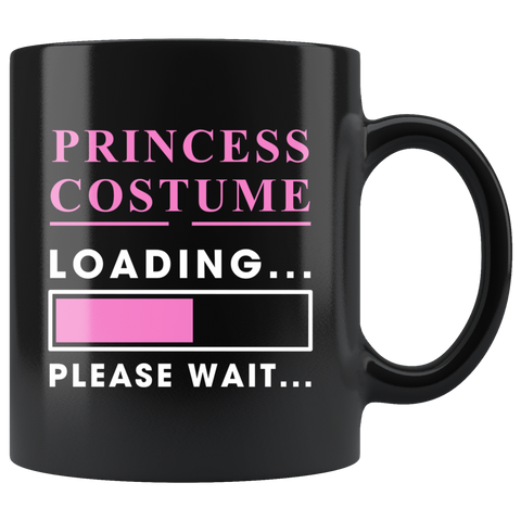 Princess  Costume Loading Please Wait 11oz Black Mug