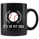 It's In My DNA (Baseball) 11oz Black Mug