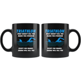 Triathlon What Doesn't Kill You Makes You Stronger Except For Sharks 11oz Black Mug