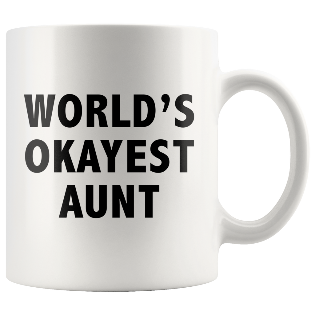 World's Okayest Aunt White Mug