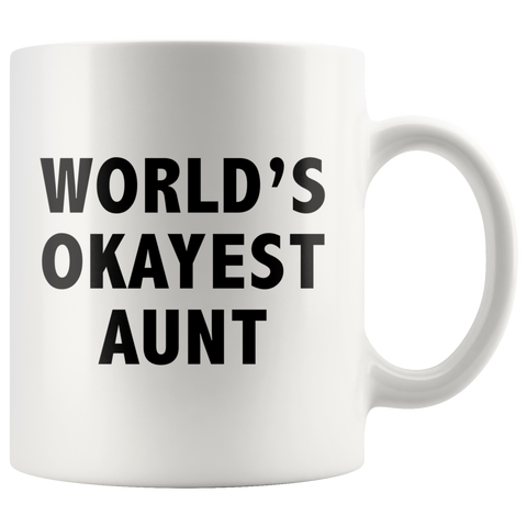 World's Okayest Aunt White Mug