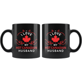 I Love My Hot Canadian Husband 11oz Black Mug
