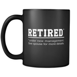 Retired Under New Management Black Mug