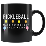 Pickleball. Make Retirement Great Again 11oz Black Mug