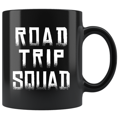 Road Trip Squad 11oz Black Mug