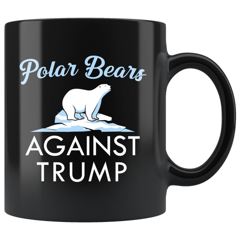 Polar Bears Against Trump 11oz Black Mug
