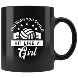 You Wish You Could Hit Like A Girl (Soccer) 11oz Black Mug