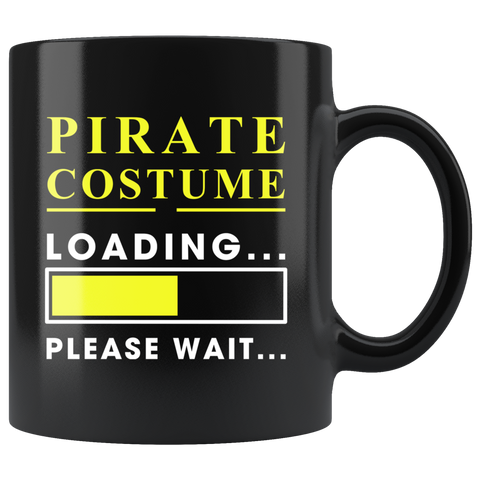 Pirate Costume Loading Please Wait 11oz Black Mug