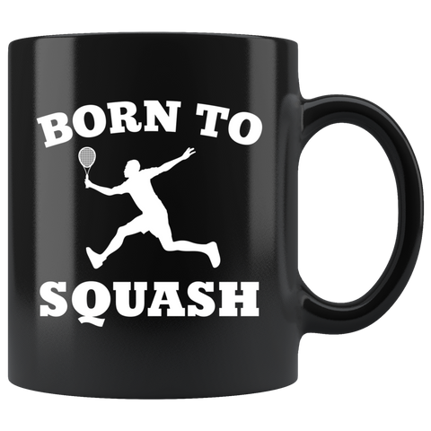 Born To Squash 11oz Black Mug
