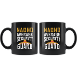 Nacho Average Security Guard 11oz Black Mug