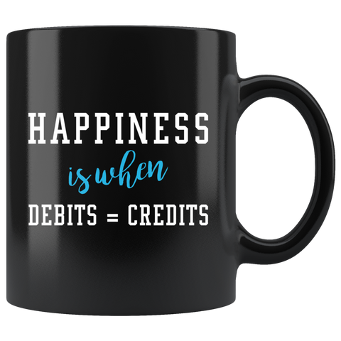 Happiness Is When Debits = Credits 11oz Black Mug