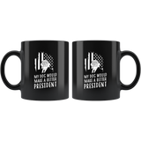 My Dog Would Make A Better President 11oz Anti-Trump Black Coffee Mug